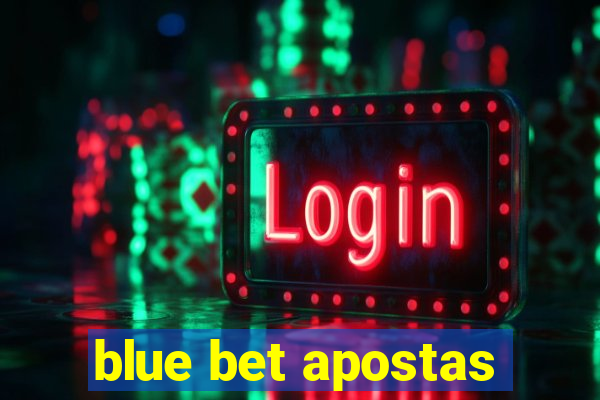 blue bet apostas